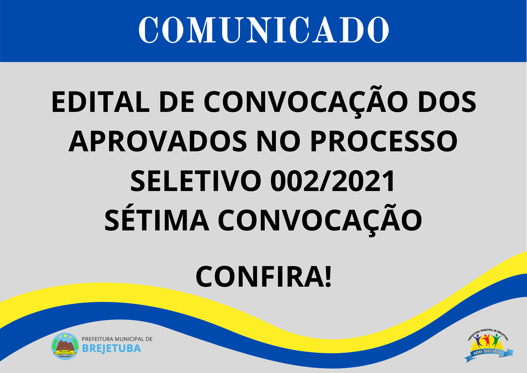 EDITAL DE CONVOCAÇÃO DOS APROVADOS NO PROCESSO SELETIVO Nº 002-2021 SETIMA CONVOCAÇÃO