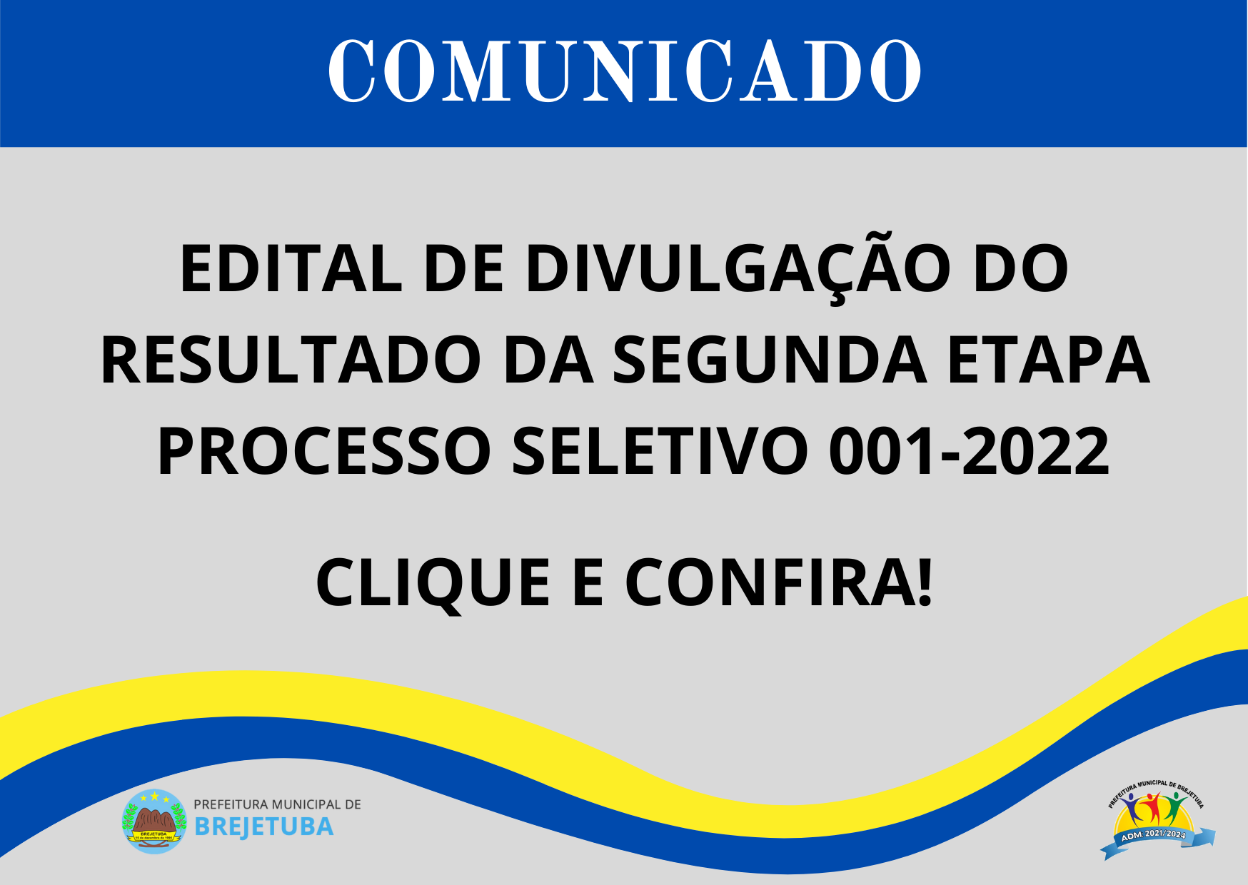 EDITAL DE DIVULGAÇÃO DO RESULTADO DA SEGUNDA ETAPA -  PROCESSO SELETIVO 001-2022