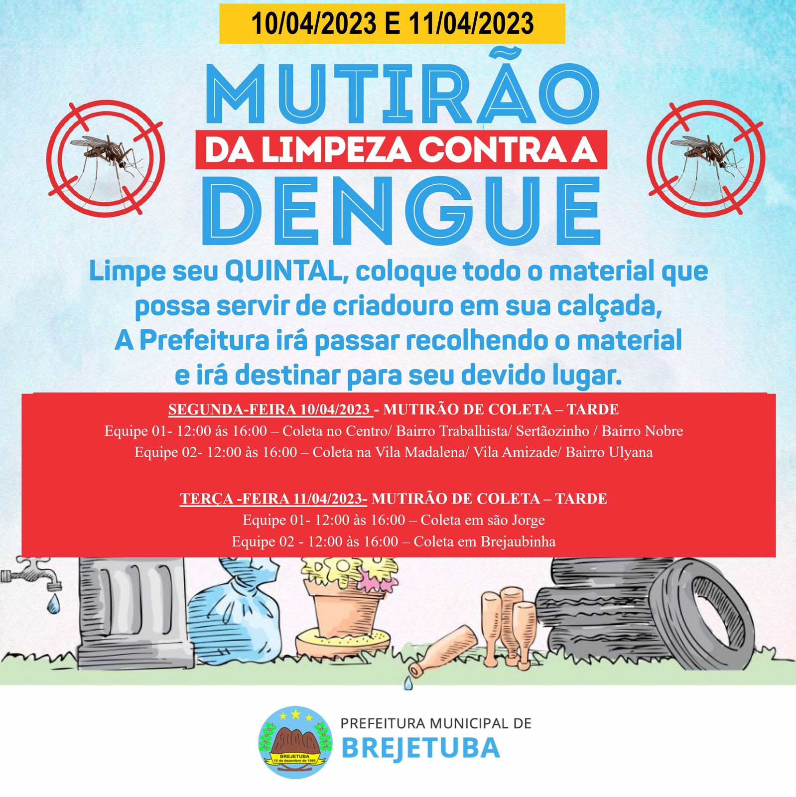Mutirão da limpeza contra o mosquito da dengue no município